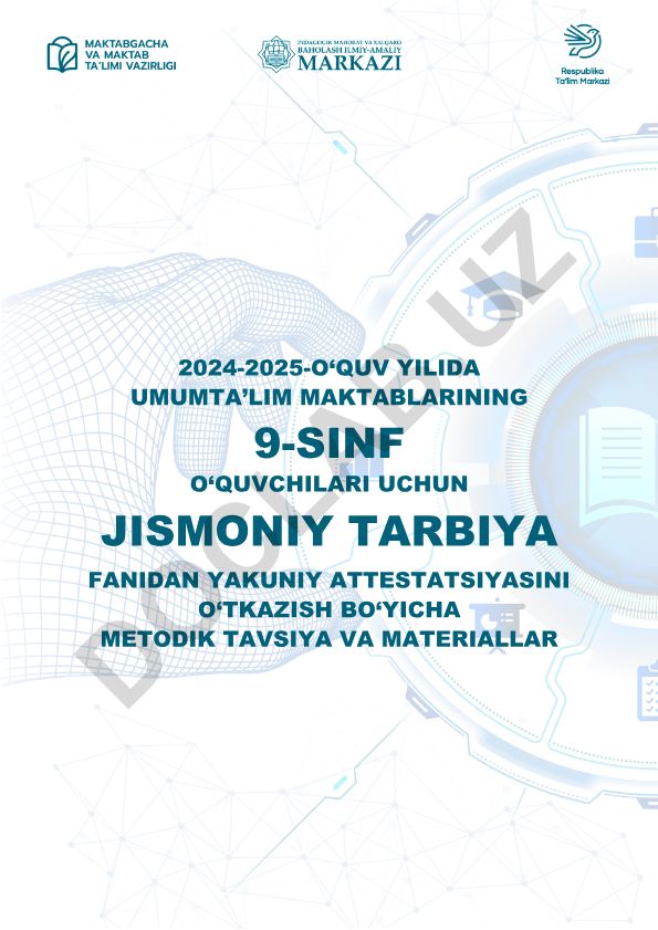 9-sinf o'quvchilari uchun jismoniy tarbiya fanidan yakuniy attestatsiya metodik tavsiyalari