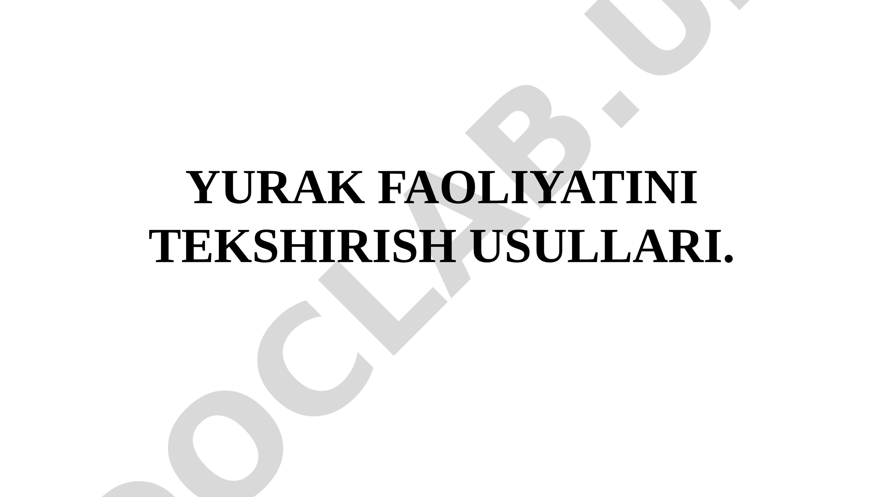 Yurak faoliyatini tekshirish usullari
