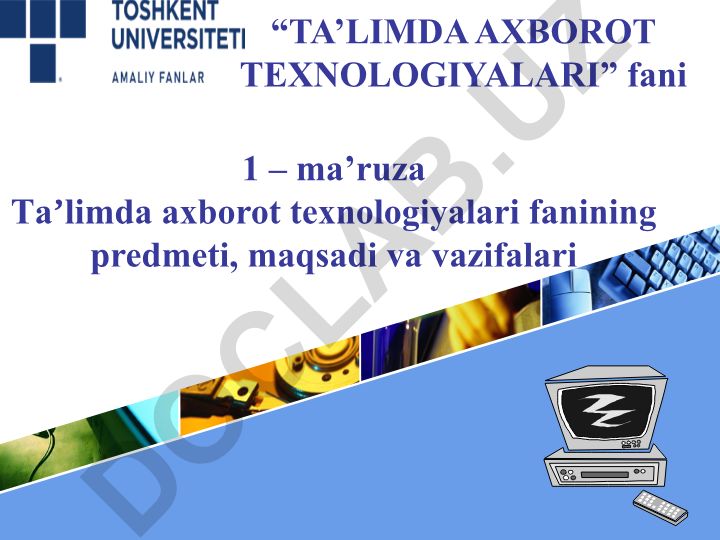 Ta'limda axborot texnologiyalari fanining predmeti, maqsadi va vazifalari