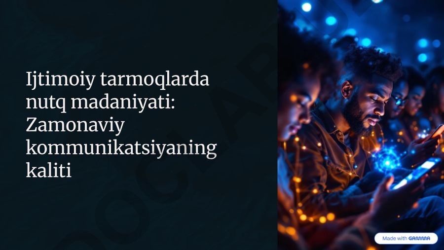 Ijtimoiy tarmoqlarda nutq madaniyati: Zamonaviy kommunikatsiyaning kaliti