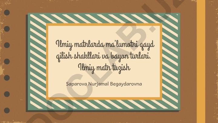 Ilmiy matnlarda ma'lumotni qayd qilish shakllari va bayon turlari