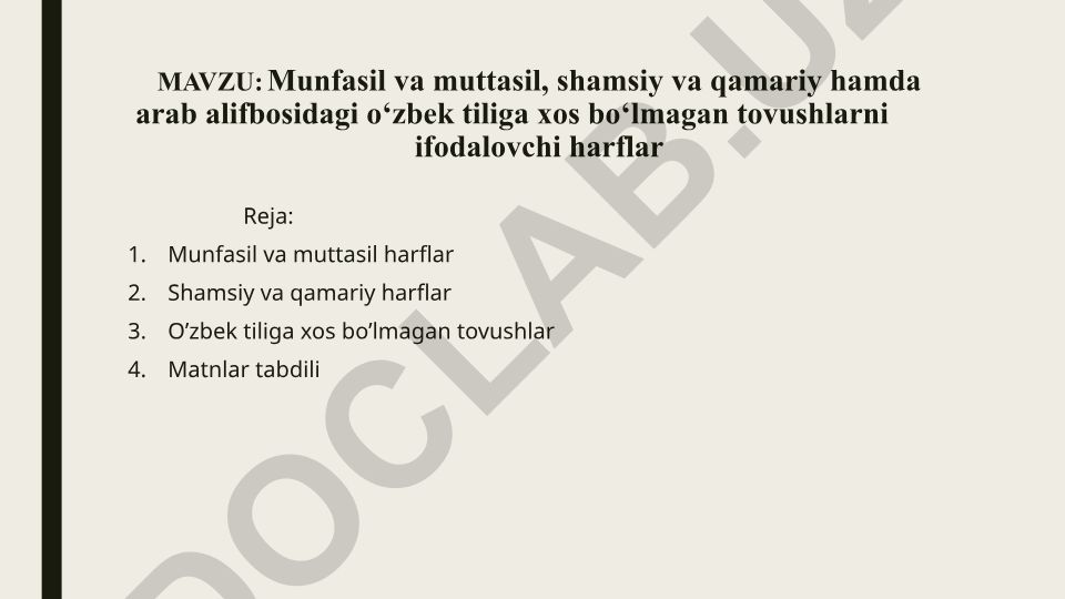 Munfasil va muttasil, shamsiy va qamariy hamda arab alifbosidagi o‘zbek tiliga xos bo‘lmagan tovushlarni ifodalovchi harflar