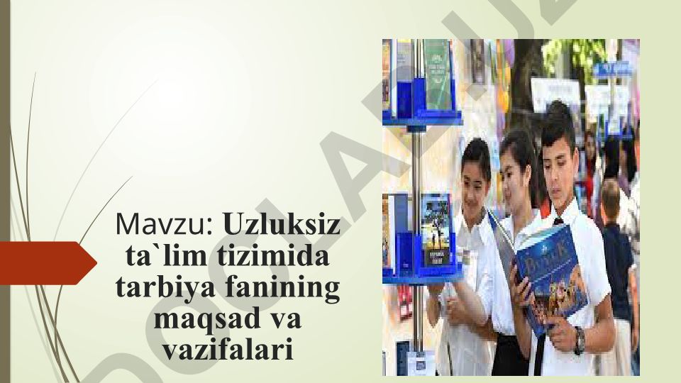 Uzluksiz ta'lim tizimida tarbiya fanining maqsad va vazifalari