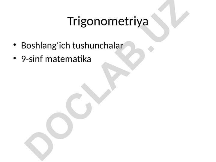 Trigonometriya boshlang'ich tushunchalar va asosiy formulalar