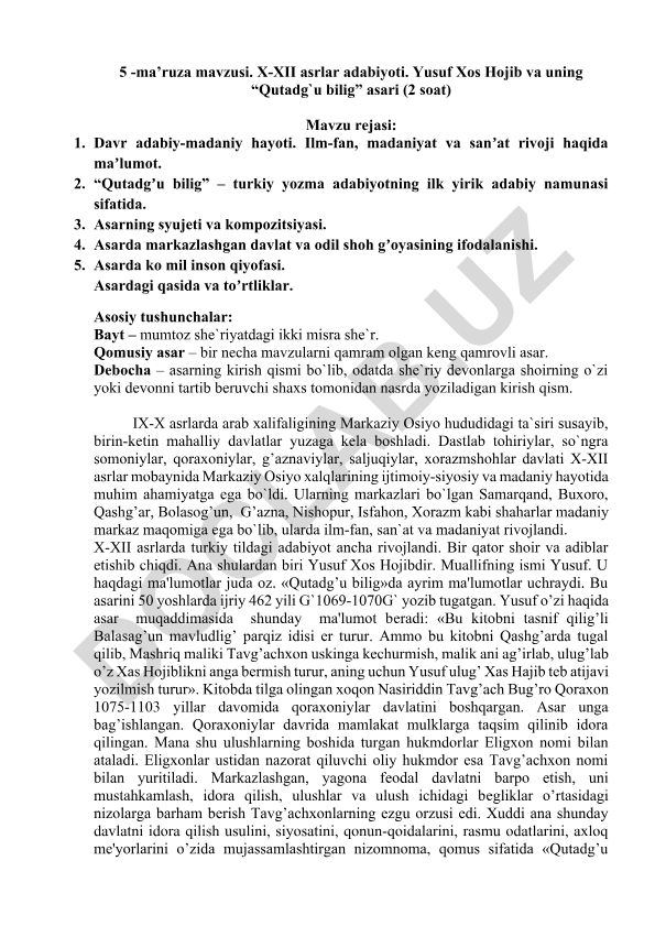 X-XII asrlar adabiyoti. Yusuf Xos Hojib va uning “Qutadg`u bilig” asari