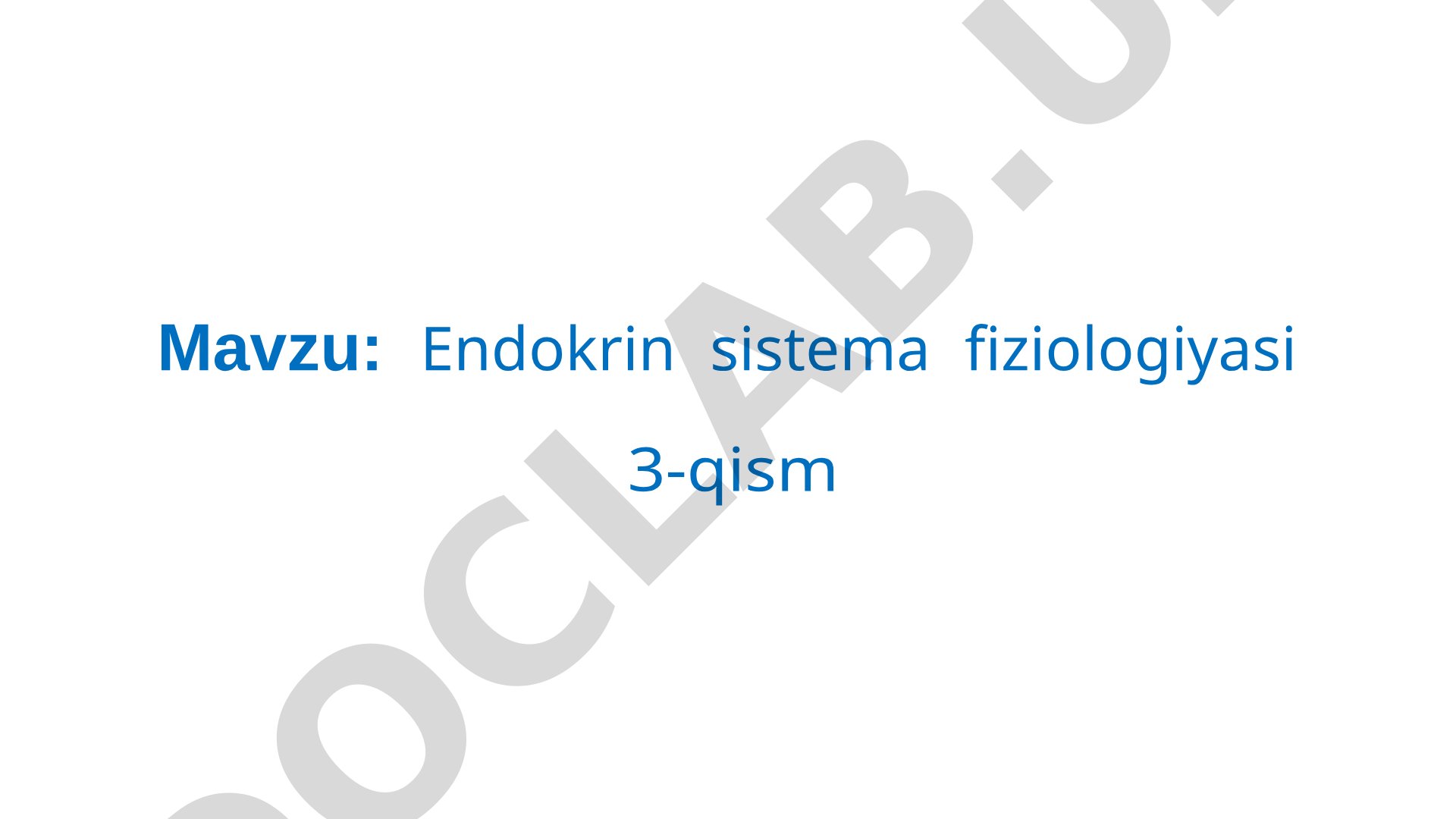 Endokrin sistema fiziologiyasi 3-qism