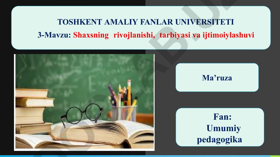 Shaxsning rivojlanishi, tarbiyasi va ijtimoiylashuvi