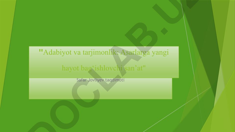 Adabiyot va tarjimonlik: Asarlarga yangi hayot bag‘ishlovchi san’at