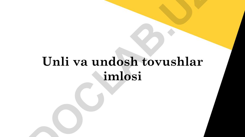 Unli va undosh tovushlar imlosi