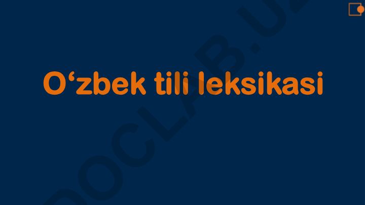 O'zbek tili leksikasi va uning boyish manbalari