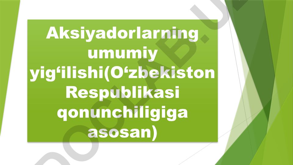 Aksiyadorlarning umumiy yig'ilishi va uning vakolatlari