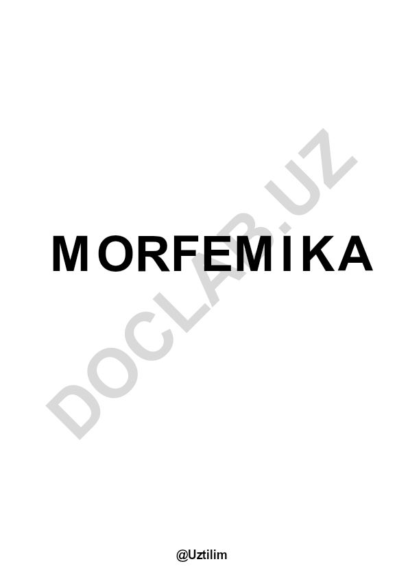 Morfemika: so'z yasovchi va shakl yasovchi qo'shimchalar