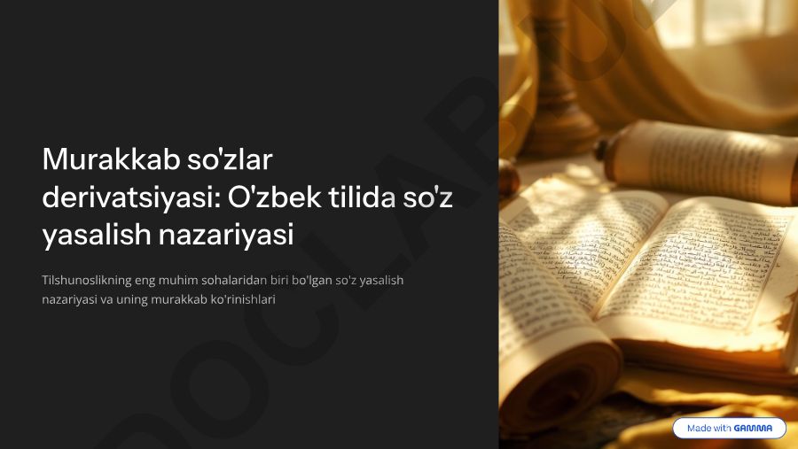 Murakkab so'zlar derivatsiyasi: O'zbek tilida so'z yasalish nazariyasi