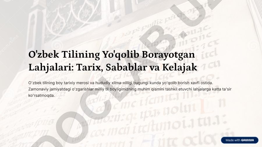 O'zbek Tilining Yo'qolib Borayotgan Lahjalari: Tarix, Sabablar va Kelajak