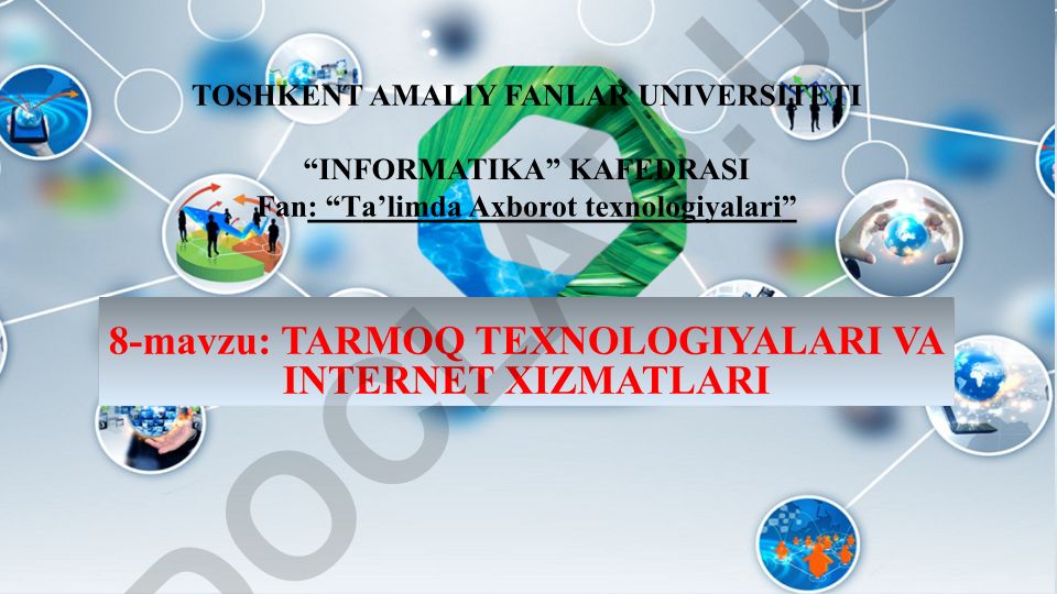 Tarmoq texnologiyalari va internet xizmatlari