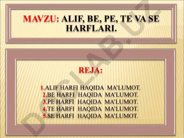 Alifbodagi birinchi beshta harflar: Alif, Be, Pe, Te, Se