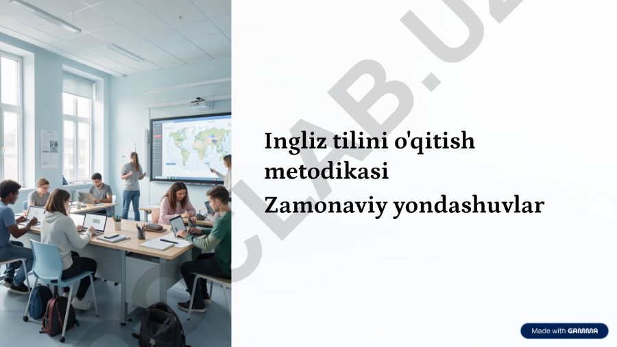Zamonaviy ingliz tilini o'qitish metodikasi va yondashuvlar