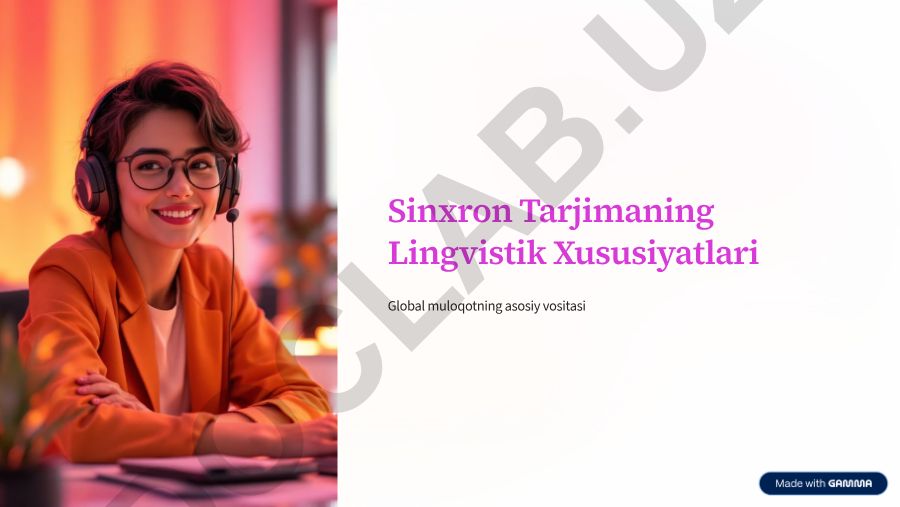 Sinxron tarjimaning lingvistik xususiyatlari