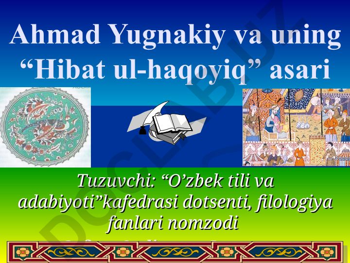 Ahmad Yugnakiy va uning “Hibat ul-haqoyiq” asari
