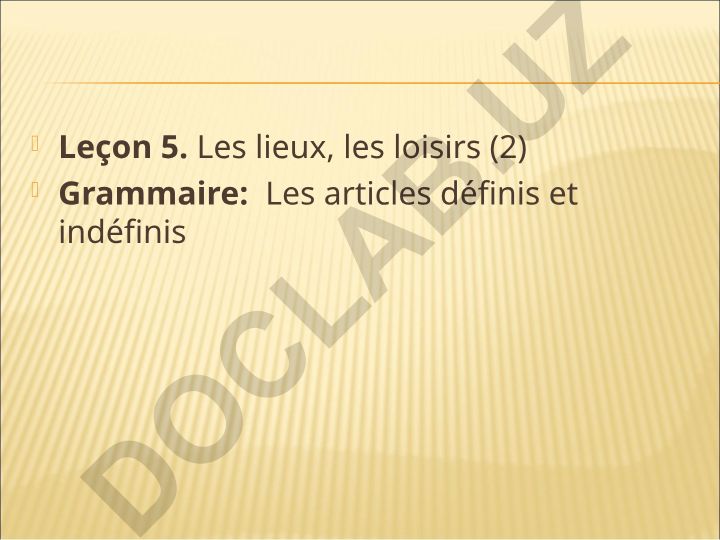 Les lieux, les loisirs - Les articles définis et indéfinis