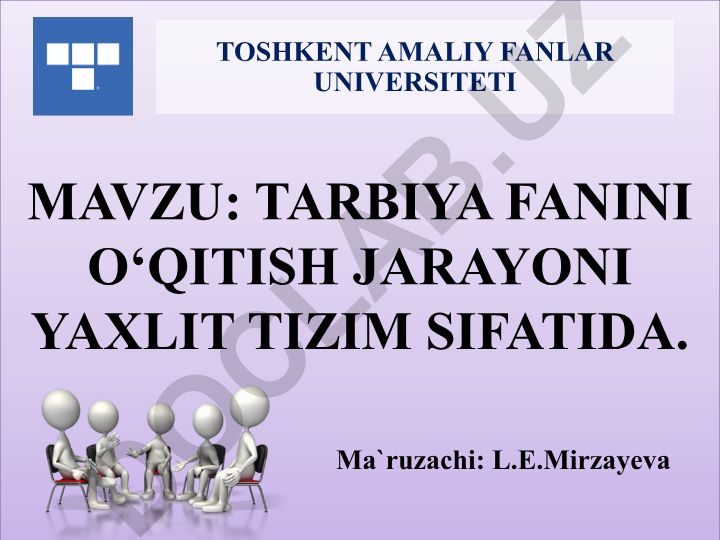 Tarbiya fanini o‘qitish jarayoni yaxlit tizim sifatida