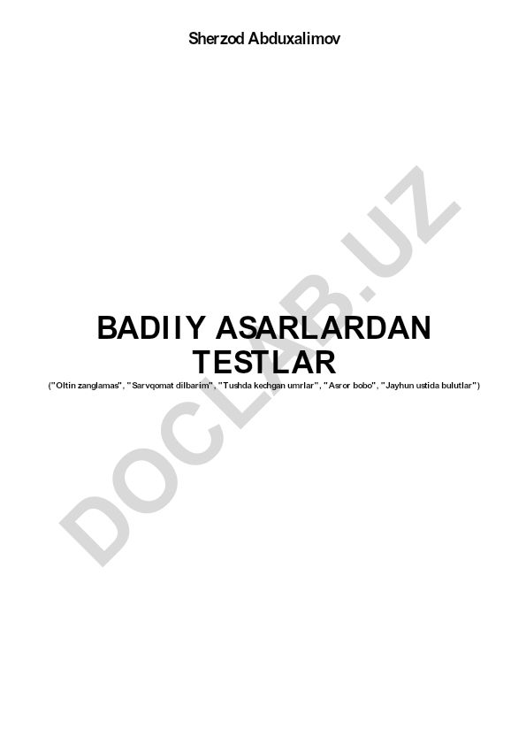 Sherzod Abduxalimovning "Oltin zanglamas" romani asosida test savollari