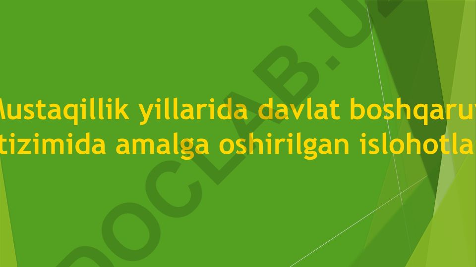 O'zbekiston mustaqillik yillarida davlat boshqaruvi tizimi islohotlari