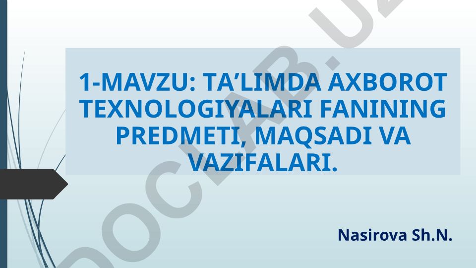 Ta'limda axborot texnologiyalari fanining predmeti, maqsadi va vazifalari
