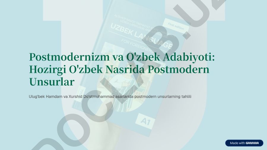O'zbek adabiyotida postmodern unsurlar: Ulug'bek Hamdam va Xurshid Do'stmuhammad asarlari tahlili