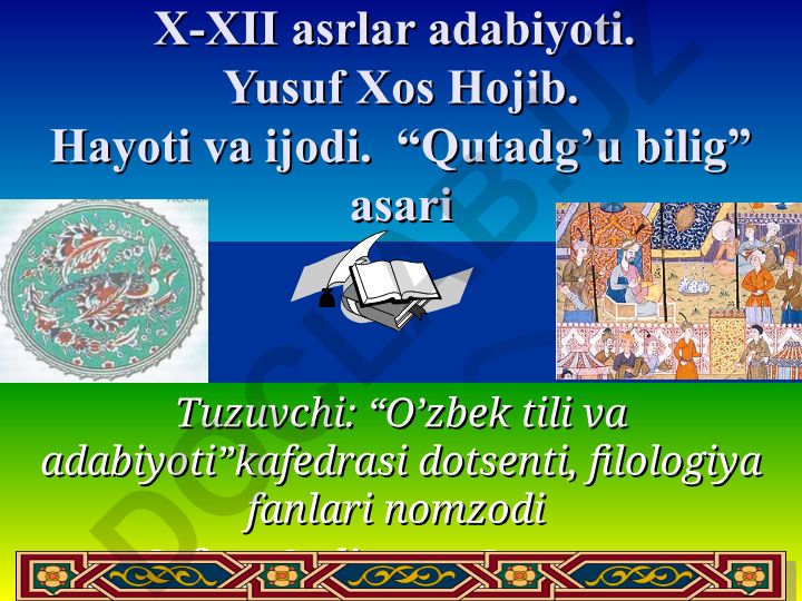 Yusuf Xos Hojib hayoti, ijodi va "Qutadg'u bilig" asari