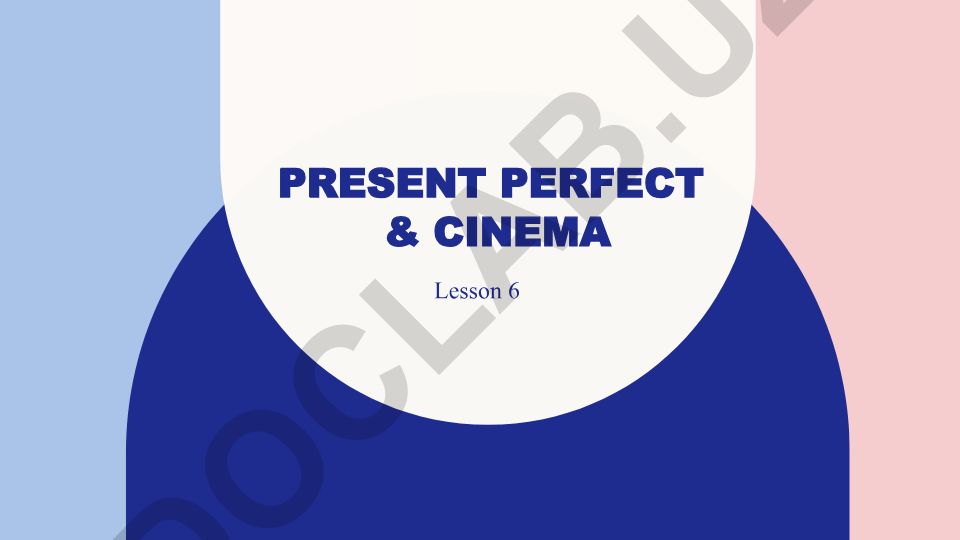 Present perfect va kino haqida dars