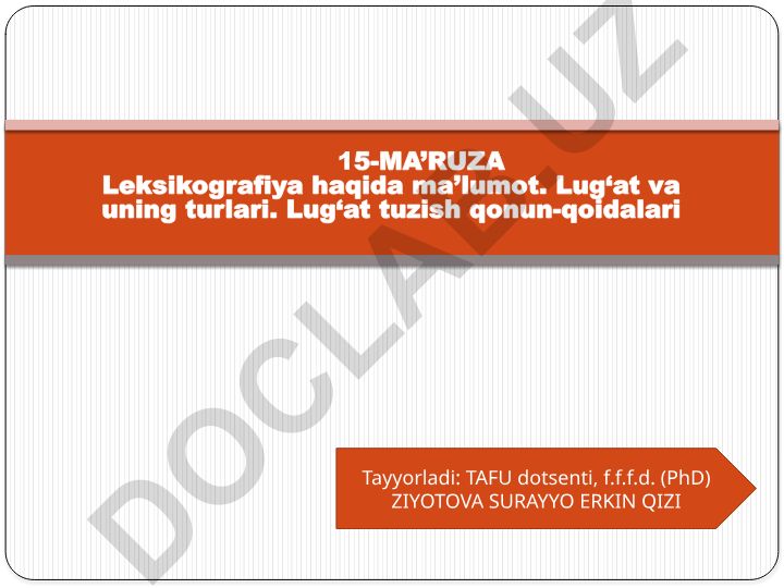 Leksikografiya haqida ma'lumot, lug'at va uning turlari, lug'at tuzish qonun-qoidalari