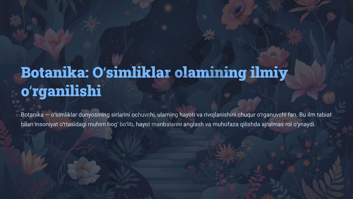 Botanika: Oʻsimliklar olamining ilmiy oʻrganilishi