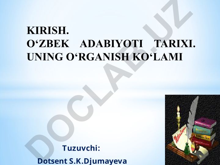 O‘zbek adabiyoti tarixi fanining maqsad, vazifalari va davrlashtirish masalalari
