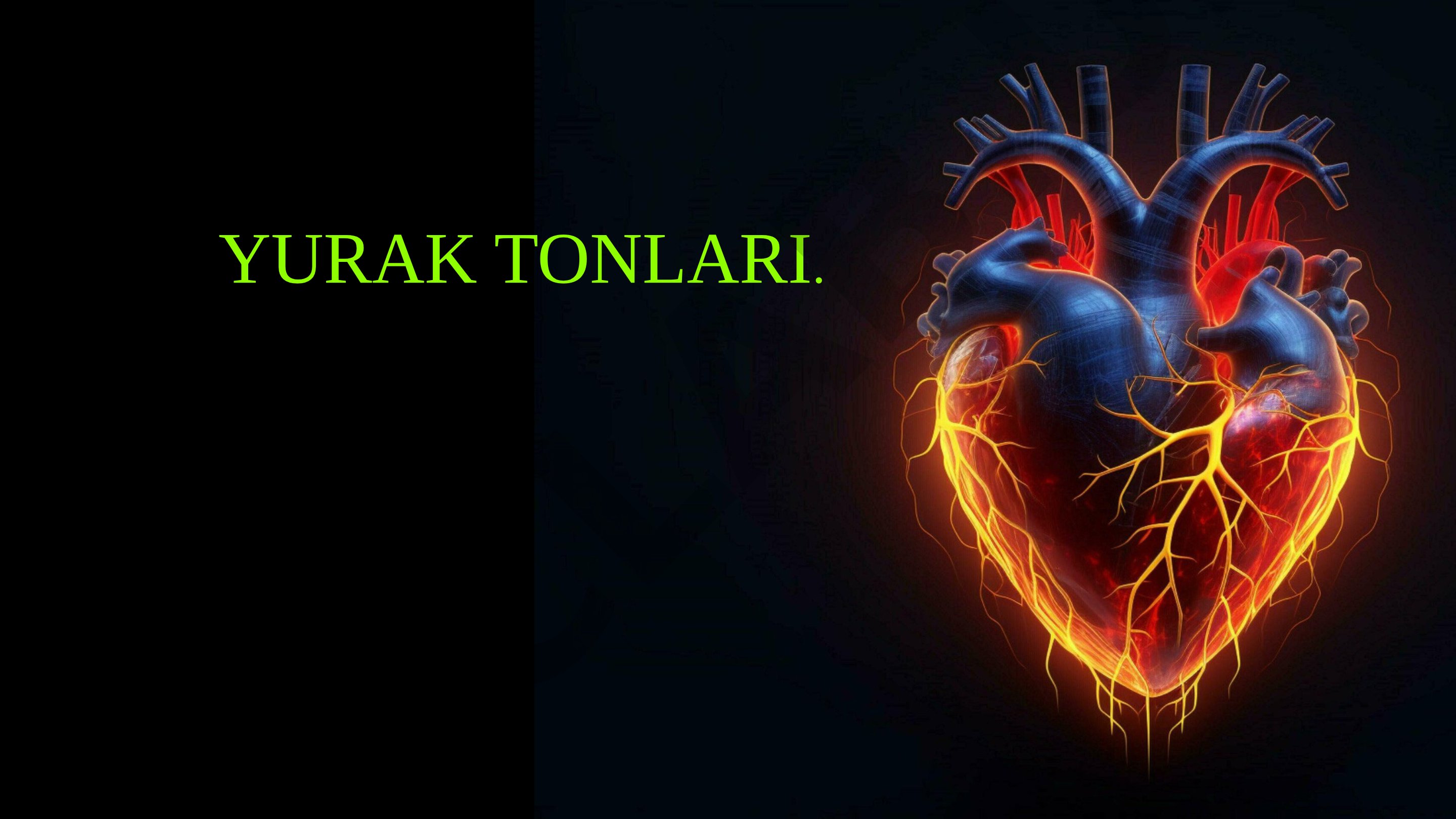 Yurak tonlari va klapanlar tuzilishi