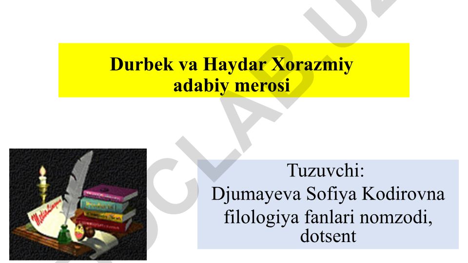 Durbek va Haydar Xorazmiy adabiy merosi