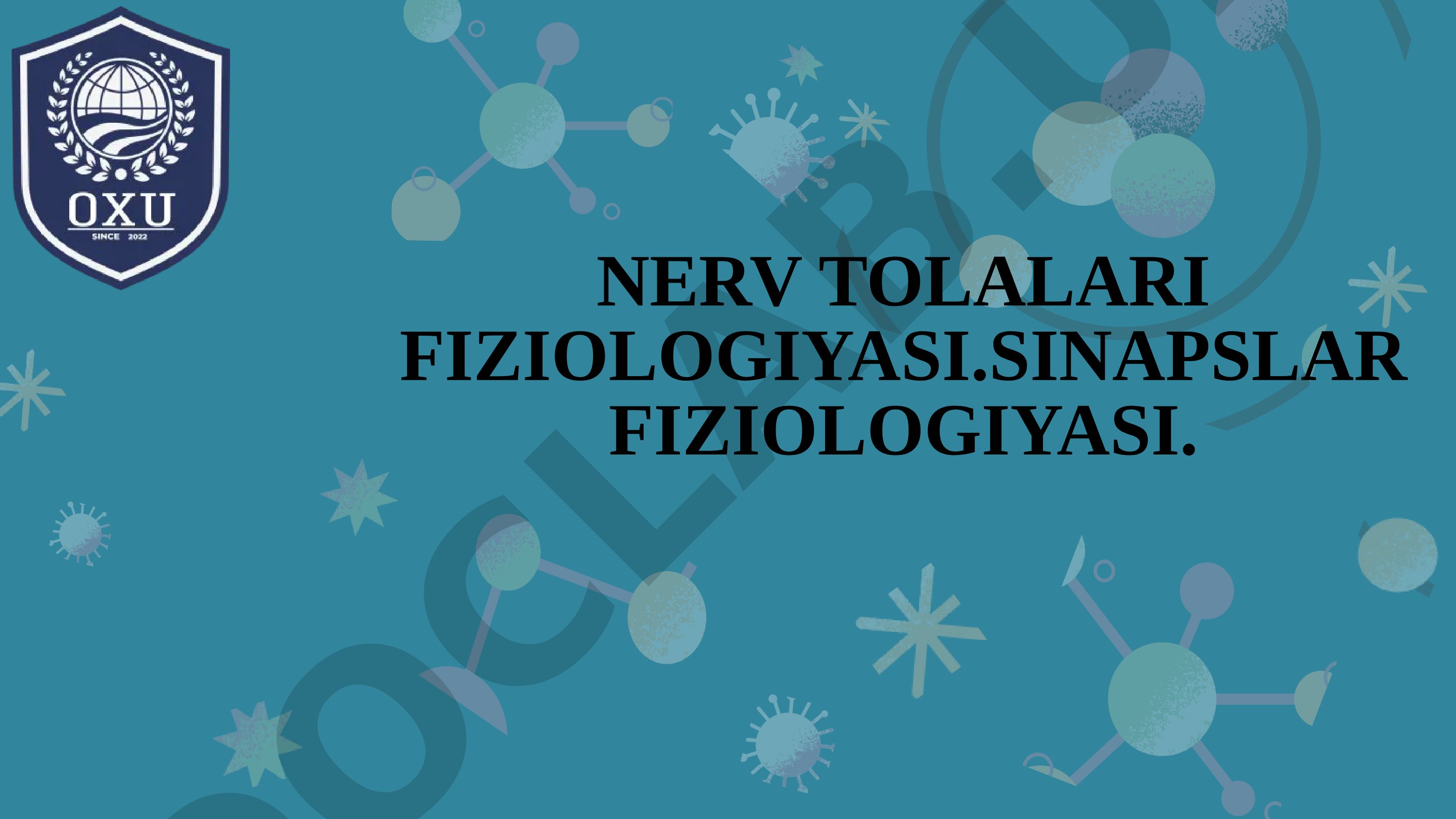 Nerv tolalari fiziologiyasi. Sinapslar fiziologiyasi