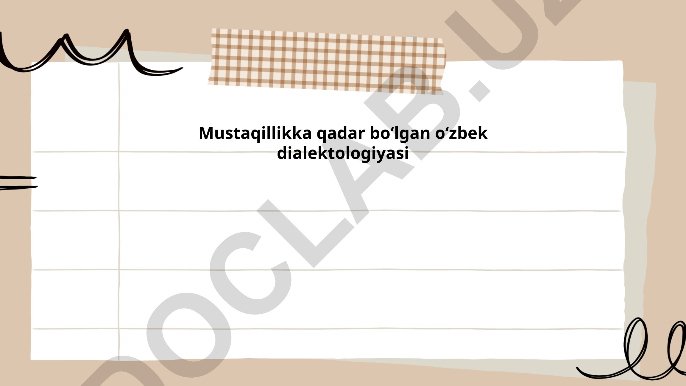 Mustaqillikka qadar bo'lgan o'zbek dialektologiyasi