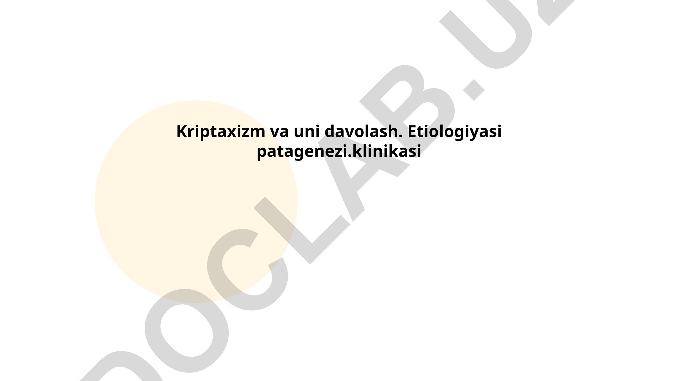 Kriptaksizm: ta'rifi, sabablari va davolash usullari