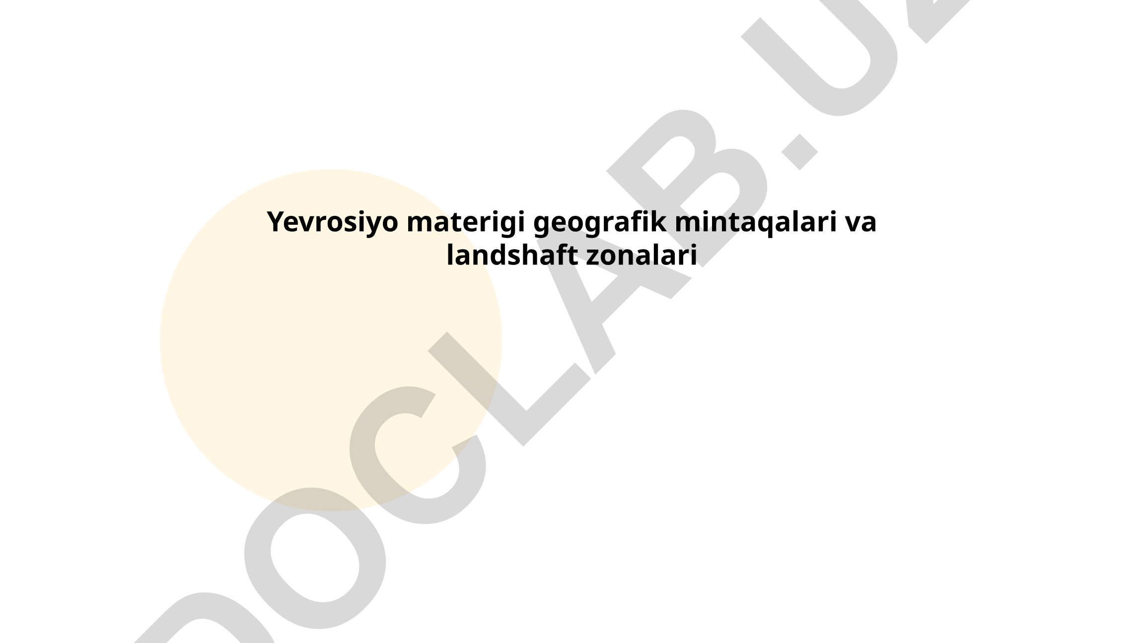 Yevrosiyo materigining geografik mintaqalari va landshaft zonalari