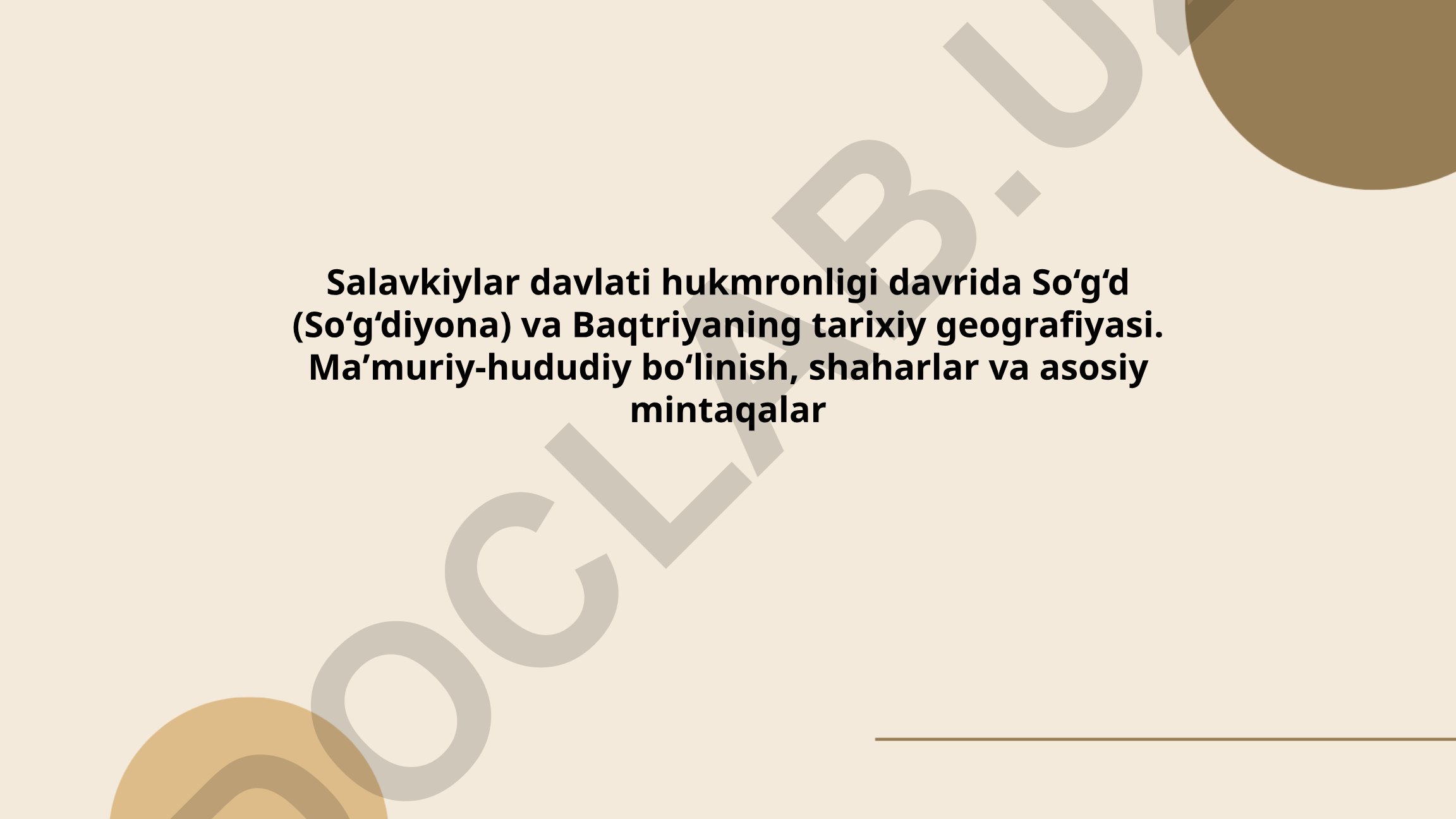 Salavkiylar davlati hukmronligi davrida So‘g‘d va Baqtriyaning tarixiy geografiyasi