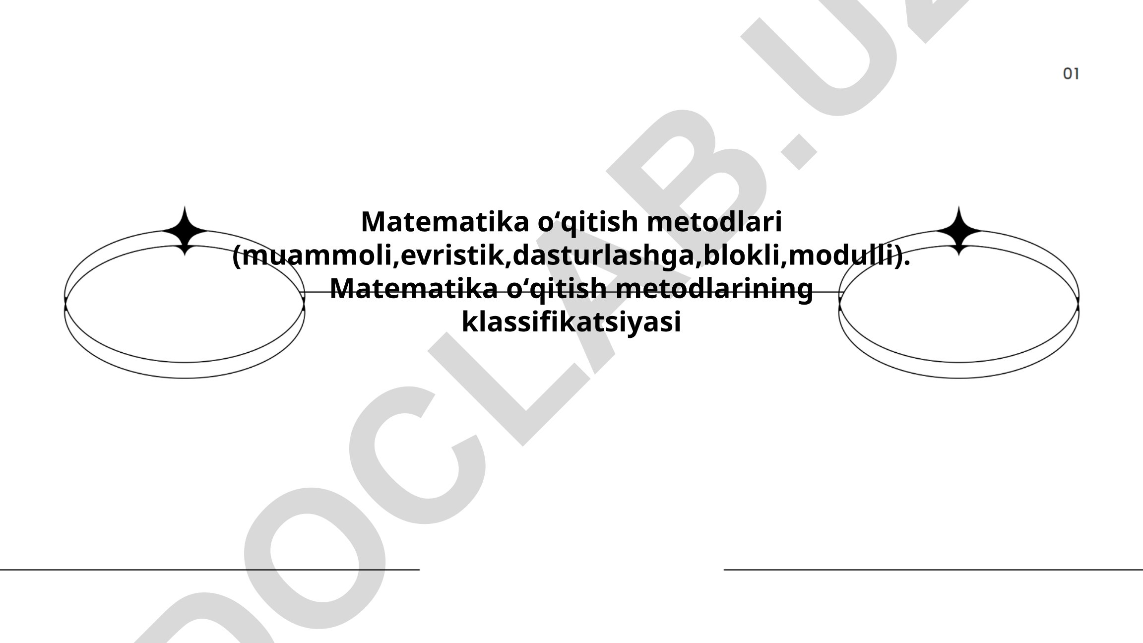 Matematika oʻqitish metodlari va ularning klassifikatsiyasi