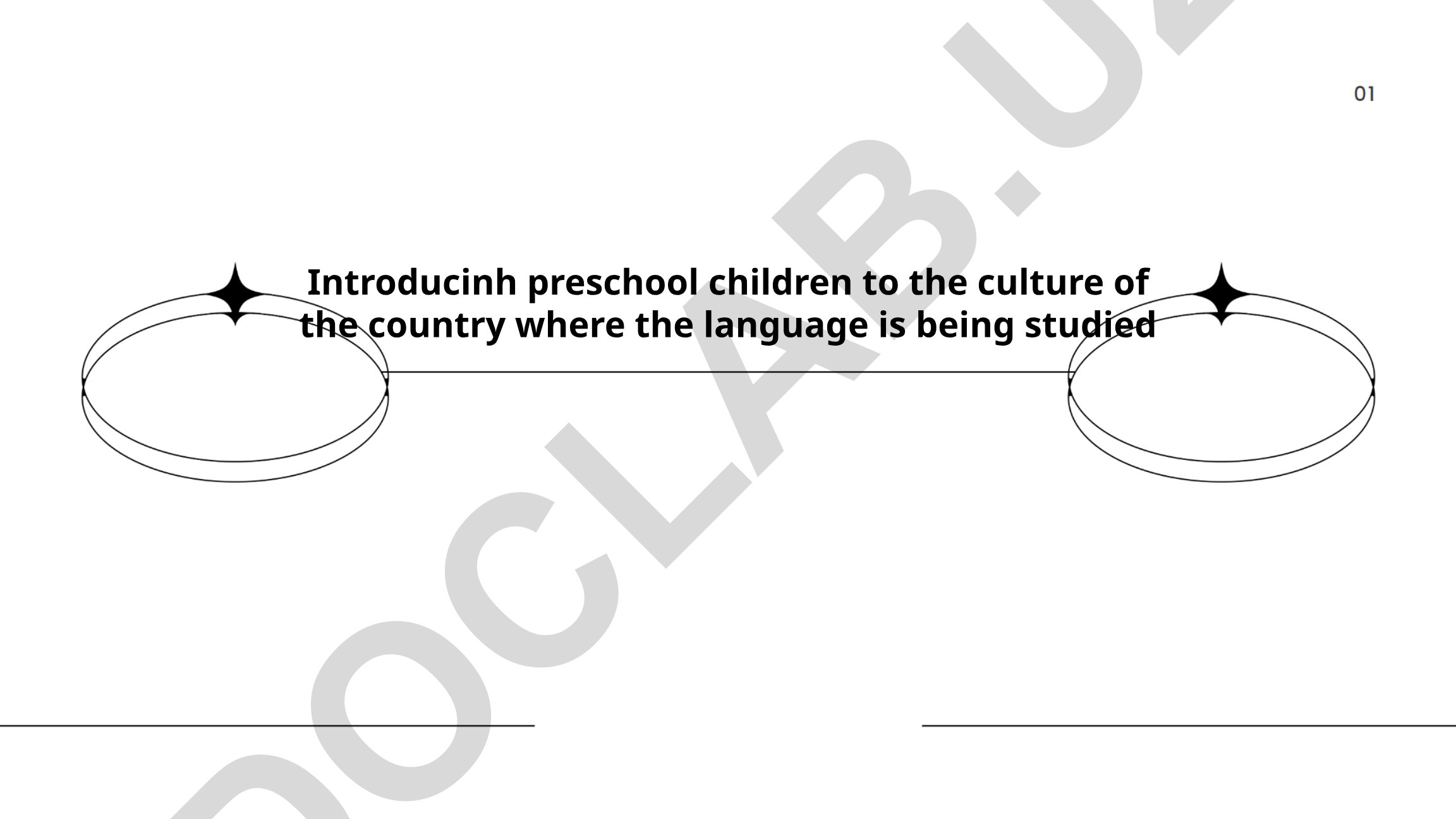 Introducing preschool children to the culture of the country where the language is being studied