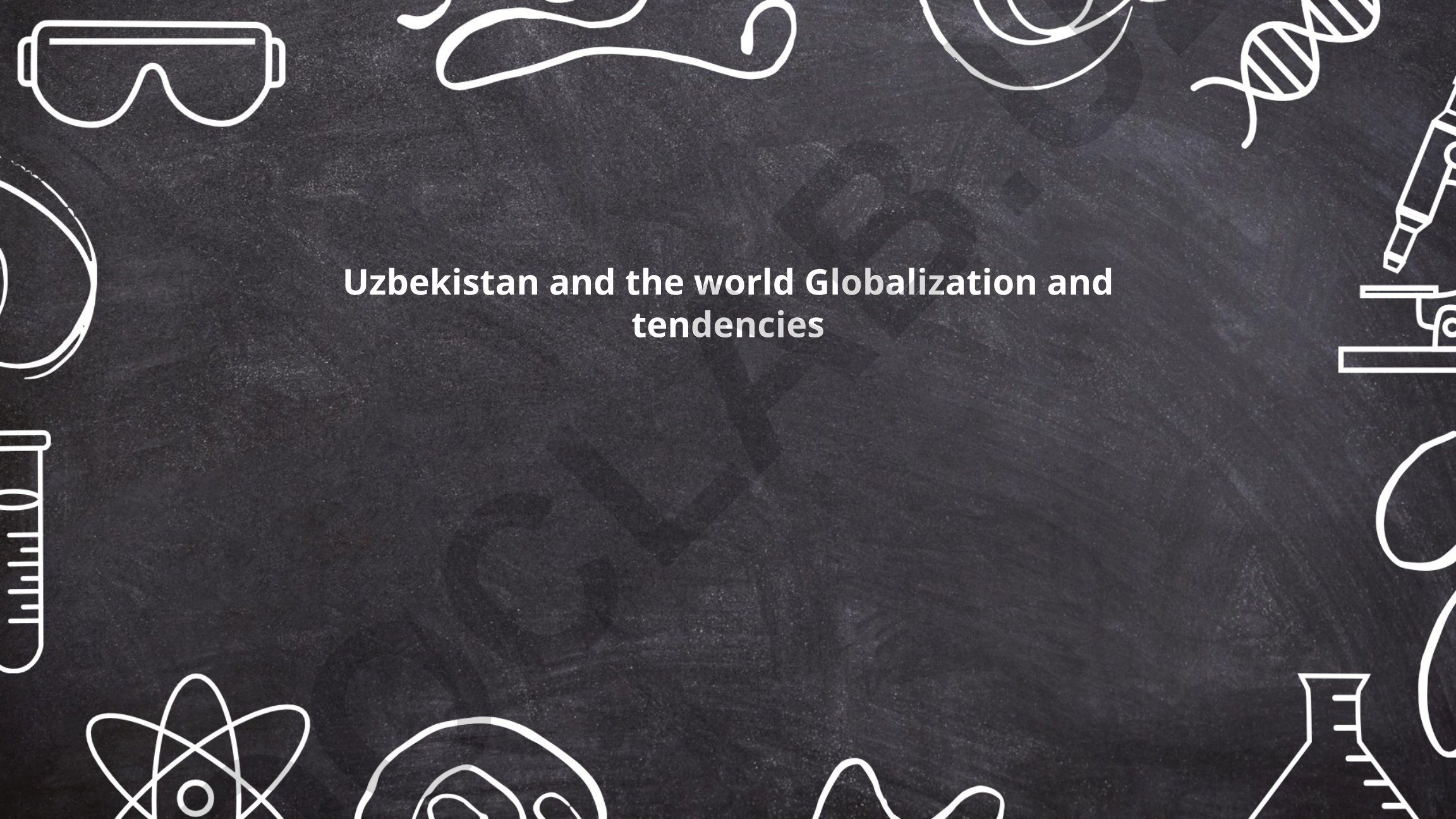 O'zbekistonda globallashuv jarayonlari va jahon iqtisodiyotidagi roli