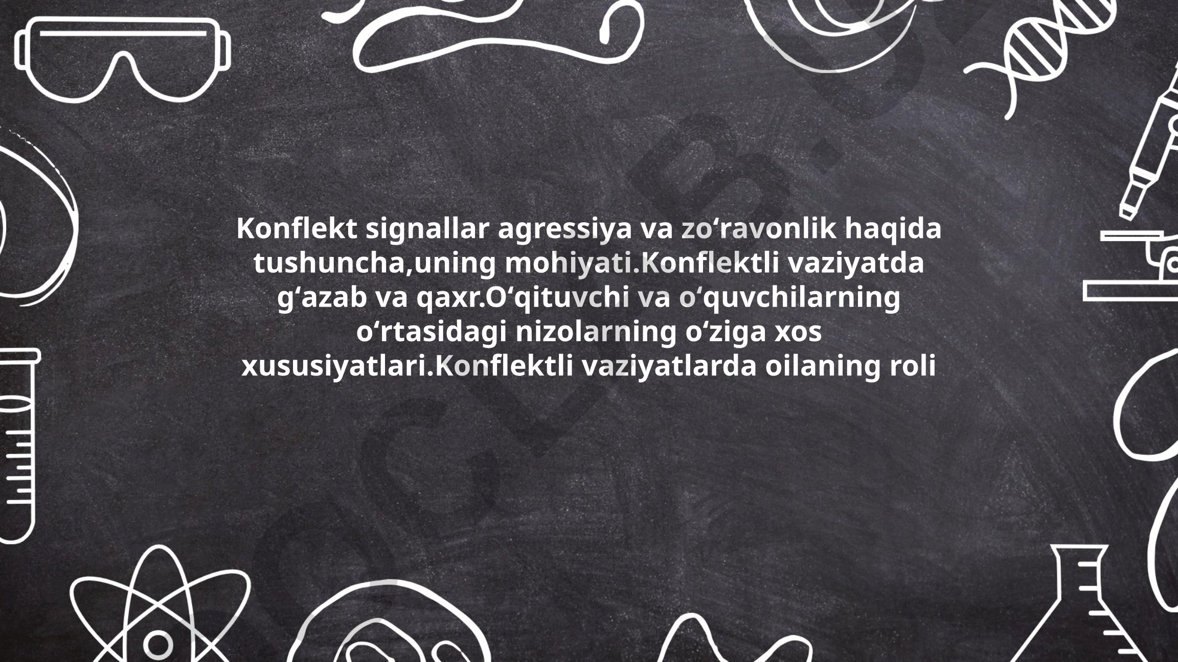 Konflikt, agressiya va zoʻravonlikning taʼriflari va mohiyati