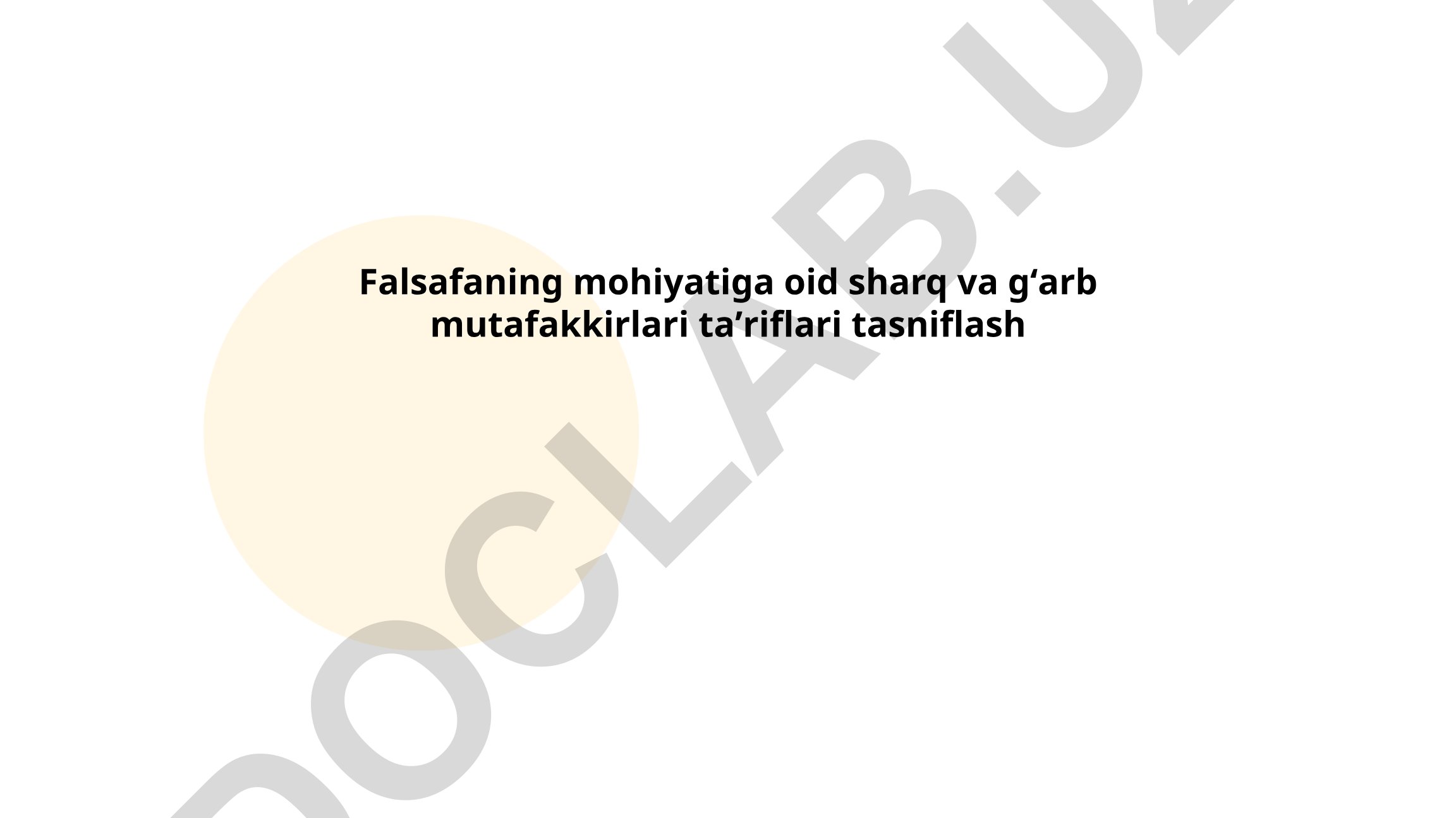 Falsafaning mohiyatiga oid sharq va g'arb mutafakkirlari ta'riflari