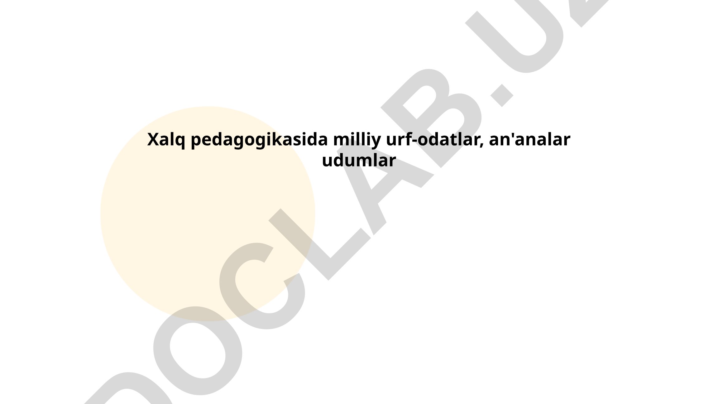 Xalq pedagogikasida milliy urf-odatlar, an'analar va udumlar