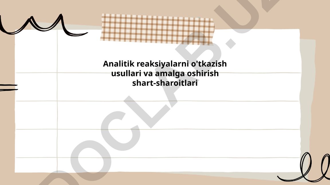 Analitik reaksiyalarni o'tkazish usullari va amalga oshirish shart-sharoitlari