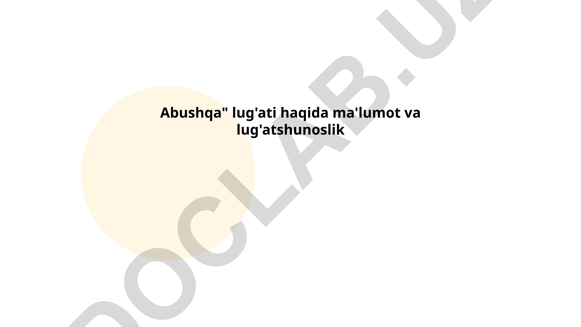 Abushqa lug'ati tarixi, tuzilishi va tilshunoslikdagi o'rni