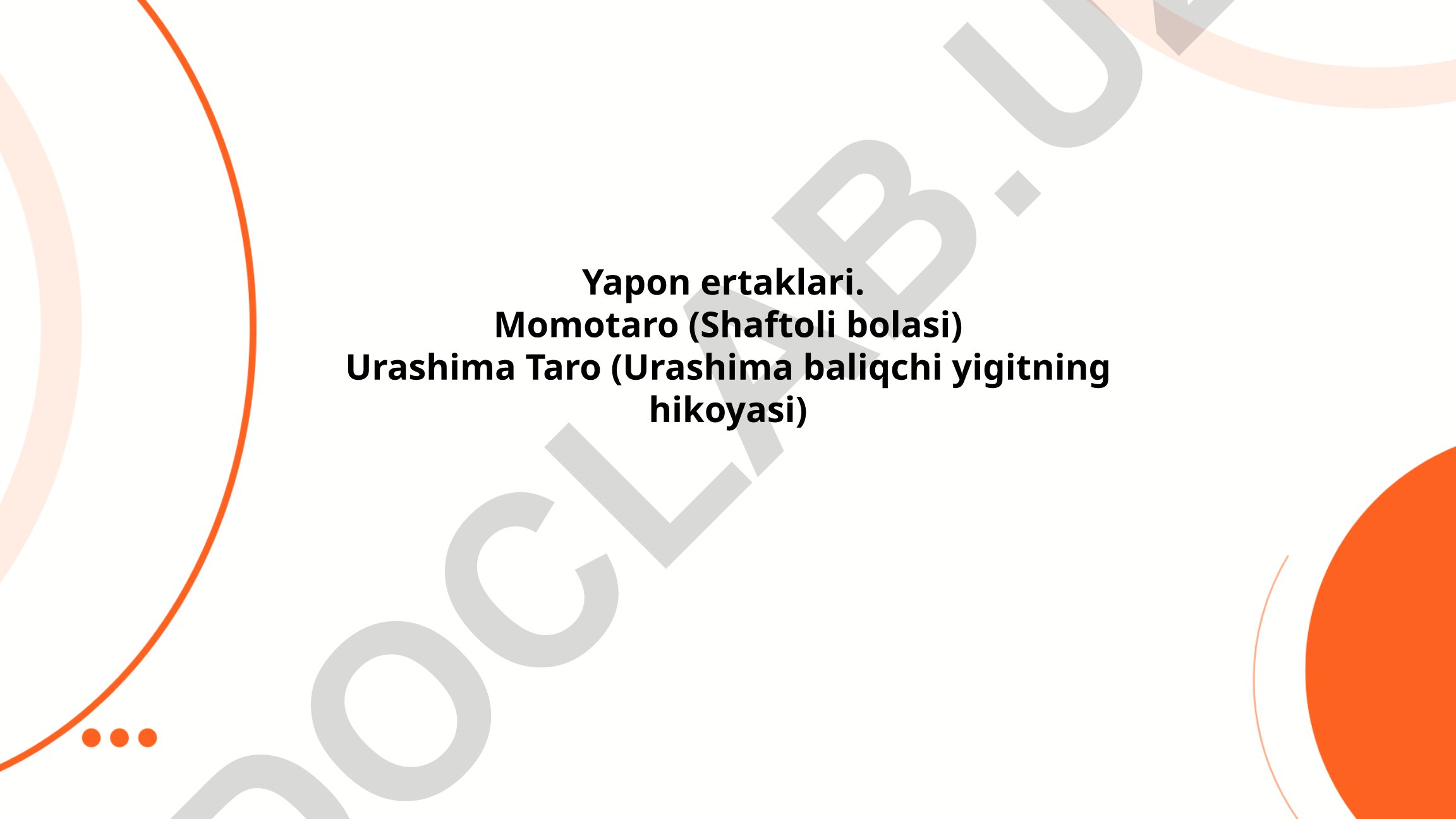 Yapon ertaklari: Momotaro va Urashima Taro